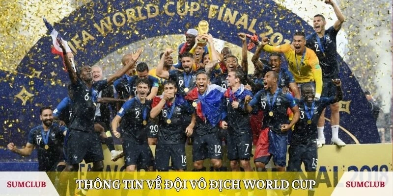 Thông tin mới nhất về đội vô địch World Cup