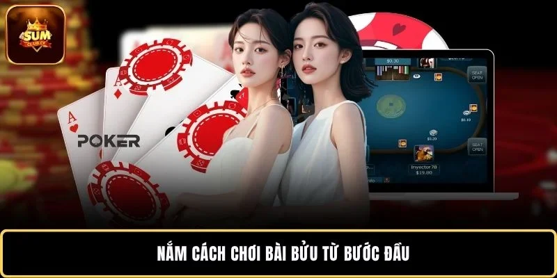 Nắm cách chơi bài bửu từ bước đầu