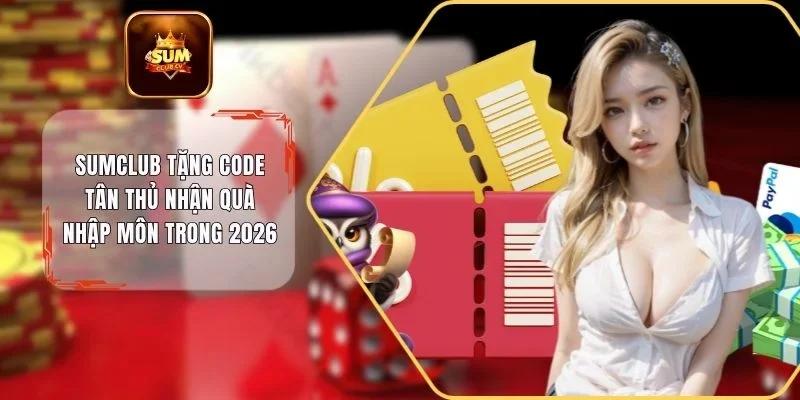 SUMCLUB tặng code tân thủ